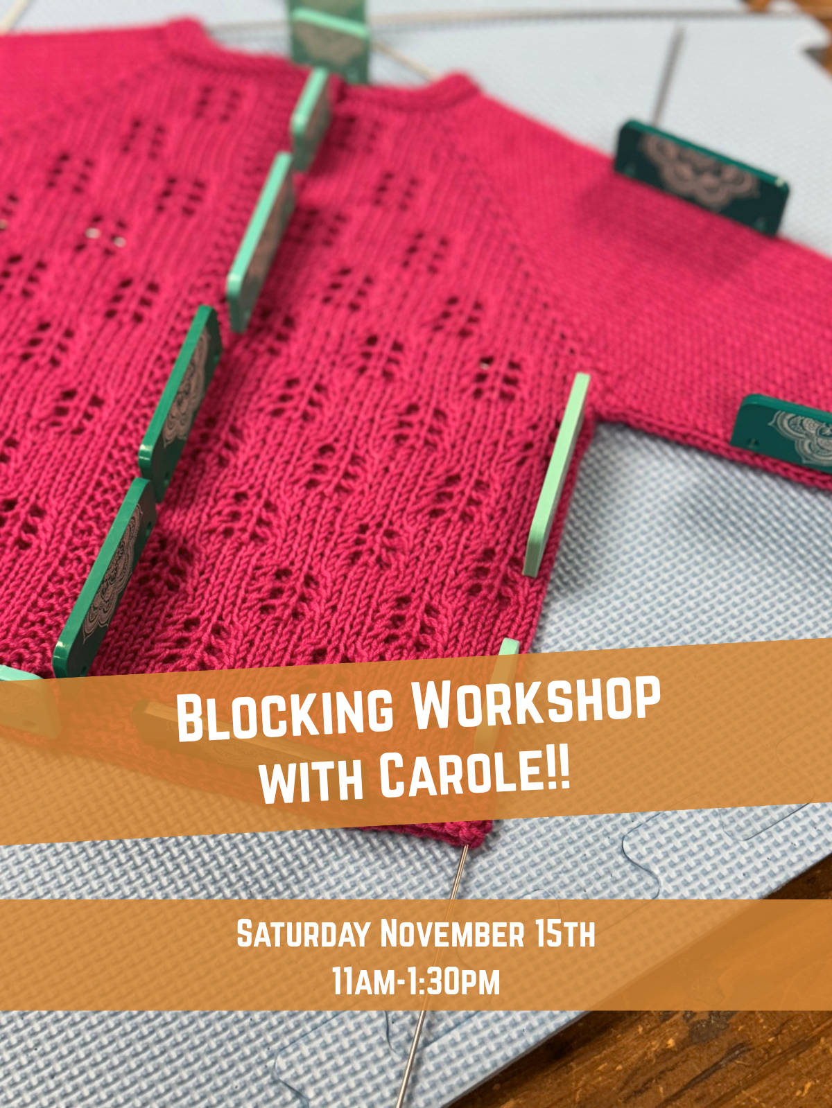 Blocking Class with Carole!