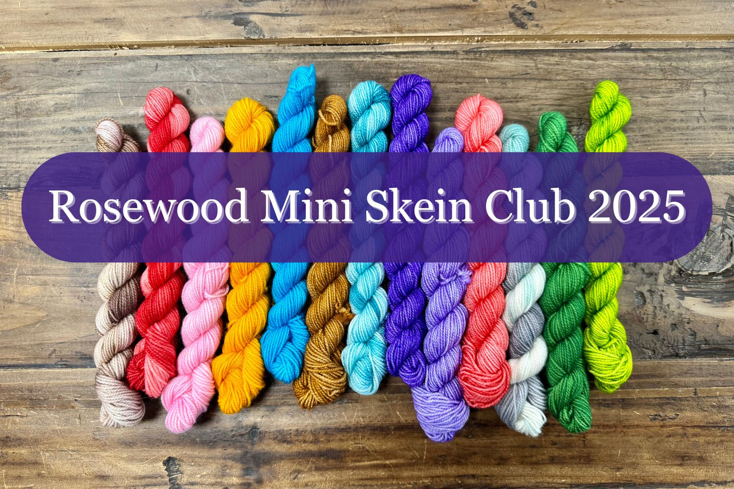 Rosewood Mini Skein of the Month - Four Seasons Club!